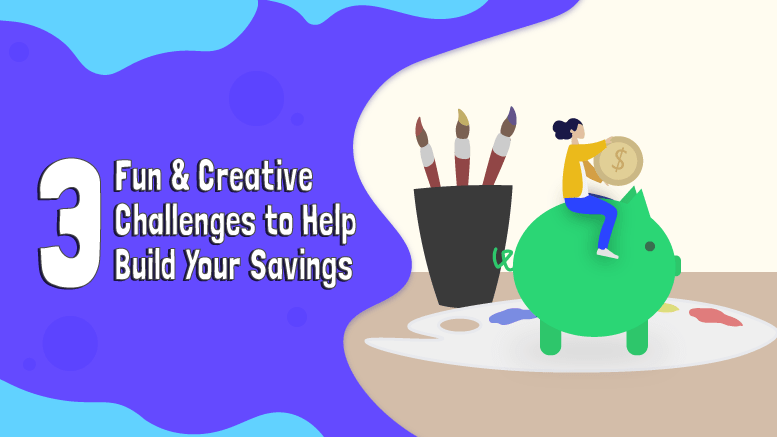 3 Fun & Creative Challenges to Help Build Your Savings