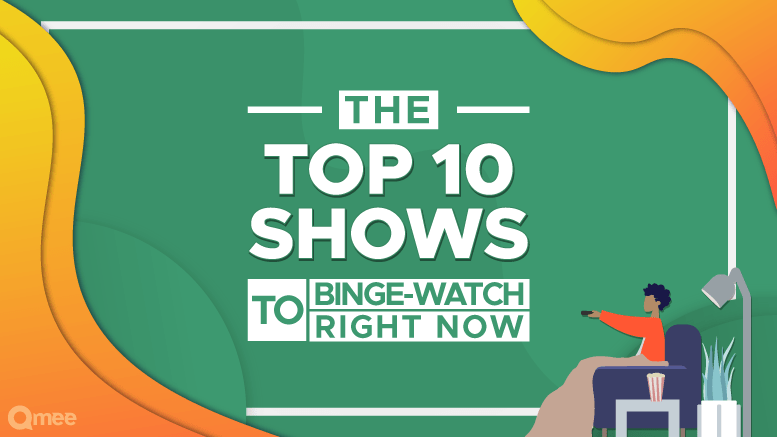 Top 10 Shows To Binge-Watch